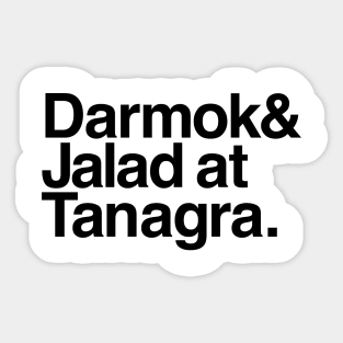 Darmok and Jalad at Tanagra. Sticker